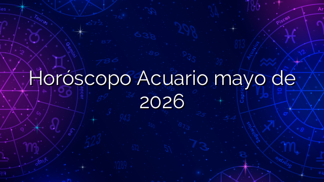 Horóscopo Acuario mayo de 2026