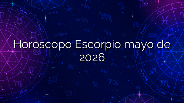 Horóscopo Escorpio mayo de 2026