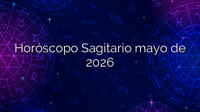 Horóscopo Sagitario mayo de 2026