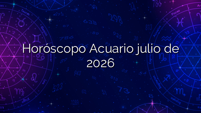 Horóscopo Acuario julio de 2026
