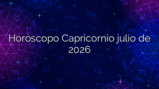 Horóscopo Capricornio julio de 2026