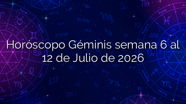 Horóscopo Géminis semana 6 al 12 de Julio de 2026