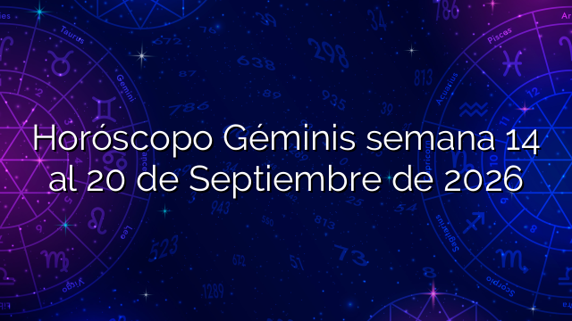 Horóscopo Géminis semana 14 al 20 de Septiembre de 2026