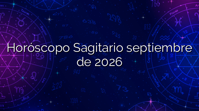 Horóscopo Sagitario septiembre de 2026