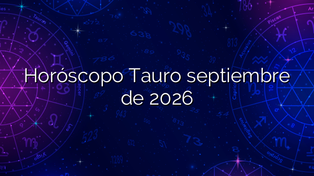 Horóscopo Tauro septiembre de 2026
