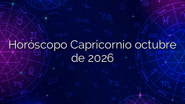 Horóscopo Capricornio octubre de 2026