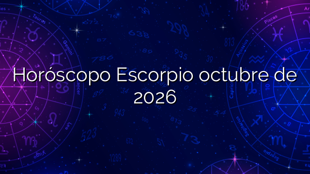 Horóscopo Escorpio octubre de 2026