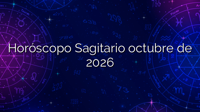 Horóscopo Sagitario octubre de 2026