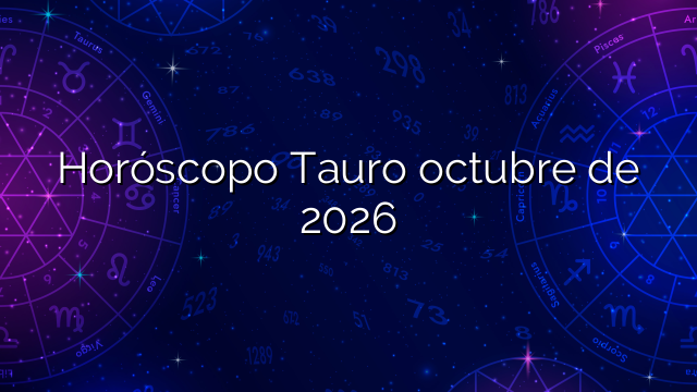 Horóscopo Tauro octubre de 2026